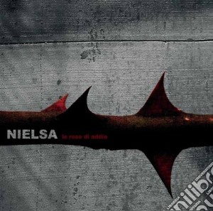 Nielsa - Le Rose Di Addio cd musicale di NIELSA