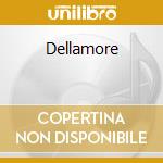Dellamore cd