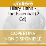 Hilary Hahn - The Essential (2 Cd) cd