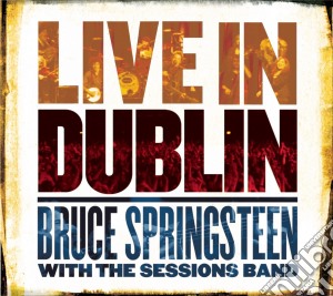 Springsteen Bruce - Live In Dublin (W/Dvd) (3 Cd) cd musicale di Springsteen Bruce