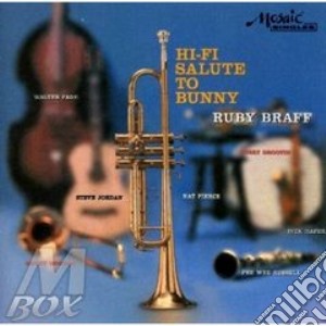 Ruby Braff - Hi-Fi Salute To Bunny cd musicale di Ruby braff + b.t.