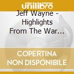 Jeff Wayne - Highlights From The War Of The Worlds cd