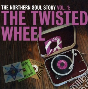 Northern Soul Story Vol.1 - The Twisted Wheel / Various cd musicale di Northern Soul Story Vol.1