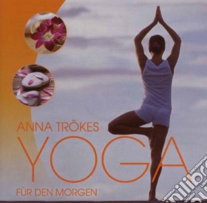 Anna Troekes - Yoga Fuer Den Morgen cd musicale di Anna Troekes