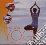 Anna Troekes - Yoga Fuer Den Morgen