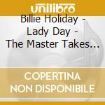 Billie Holiday - Lady Day - The Master Takes And Singles (4 Cd) cd