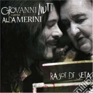 Giovanni Nuti - Rasoi Di Seta cd musicale di NUTI GIOVANNI-ALDA MERINI
