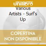 Various Artists - Surf's Up cd musicale di Various Artists