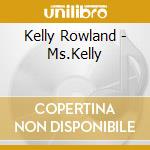 Kelly Rowland - Ms.Kelly cd