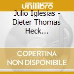 Julio Iglesias - Dieter Thomas Heck Prasentiert Julio Iglesias (2 Cd) cd