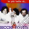 Ricchi E Poveri - Le Piu' Belle cd