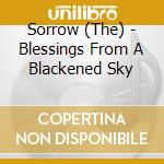 Sorrow (The) - Blessings From A Blackened Sky cd
