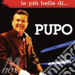 Pupo - Le Piu Belle Di cd