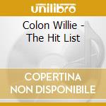 Colon Willie - The Hit List cd