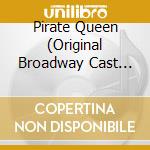 Pirate Queen (Original Broadway Cast Recording) cd