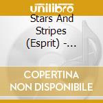 Stars And Stripes (Esprit) - Amerikanische Meisterwerke cd