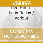 Red Hot + Latin Redux / Various cd
