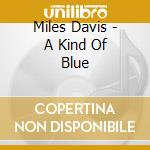 Miles Davis - A Kind Of Blue cd