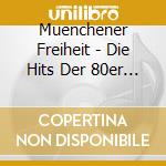 Muenchener Freiheit - Die Hits Der 80er (3 Cd) cd