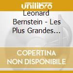 Leonard Bernstein - Les Plus Grandes Symphonies (3 Cd) cd musicale di Bernstein, Leonard