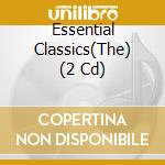 Essential Classics(The) (2 Cd)