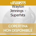 Waylon Jennings - Superhits cd musicale di Waylon Jennings