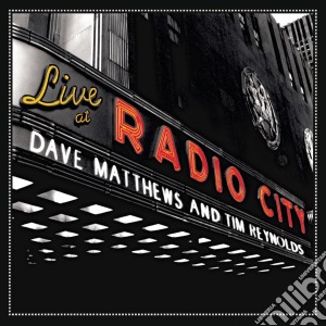 Dave Matthews & Tim Reynolds - Live At Radio City cd musicale di Matthews Dave & Tim Reynolds