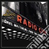 Dave Matthews & Tim Reynolds - Live At Radio City cd