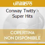 Conway Twitty - Super Hits cd