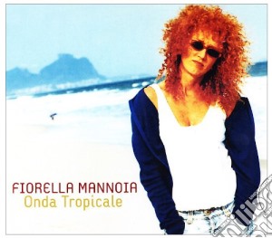 Fiorella Mannoia - Onda Tropicale cd musicale di Fiorella Mannoia
