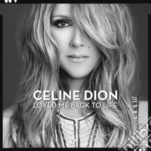 Celine Dion - Loved Me Back To Life cd musicale di Celine Dion