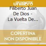 Filiberto Juan De Dios - La Vuelta De Rocha - 1958/1959 cd