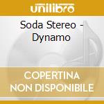 Soda Stereo - Dynamo cd musicale di Soda Stereo