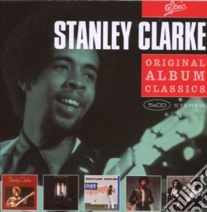 Stanley Clarke - Original Album Classics (5 Cd) cd musicale di Stanley Clarke