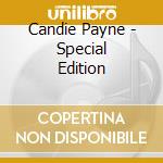 Candie Payne - Special Edition cd musicale di Candie Payne