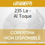 235 La - Al Toque cd