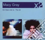 Macy Gray - On How Life Is/The Id cd