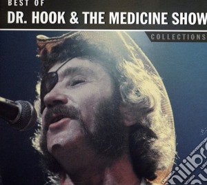 Dr. Hook & The Medicine Show - Collections: Best Of cd musicale di Dr. Hook & The Medicine Show