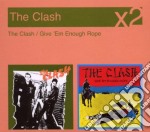 Clash (The) - The Clash / Give 'em Enough Rope (2 Cd)