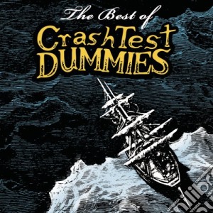 Crash Test Dummies - Best Of: Expanded cd musicale di Crash Test Dummies