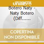 Botero Naty - Naty Botero (Diff... Artwork) cd
