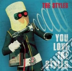 Styles (The) - You Love The Styles cd