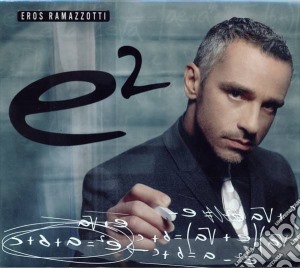 Eros Ramazzotti - E2 (2 Cd) cd musicale di Eros Ramazzotti
