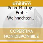 Peter Maffay - Frohe Weihnachten Mit Tab cd musicale di Peter Maffay