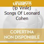 (lp Vinile) Songs Of Leonard Cohen