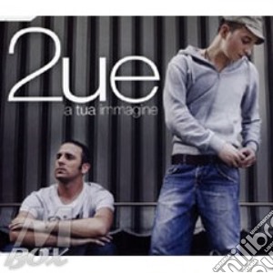 2ue - La Tua Immagine cd musicale di 2UE