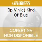 (lp Vinile) Kind Of Blue cd