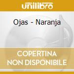 Ojas - Naranja cd