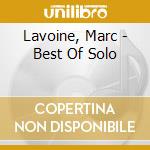 Lavoine, Marc - Best Of Solo cd musicale di Marc Lavoine