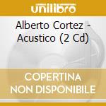 Alberto Cortez - Acustico (2 Cd) cd